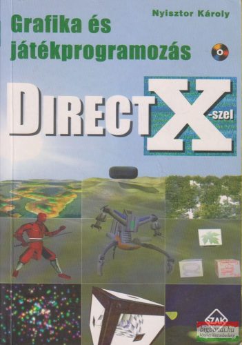 Nyisztor Károly - Grafika és játékprogramozás DirectX-szel