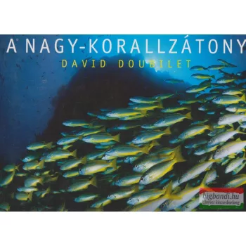David Doubilet - A nagy-korallzátony