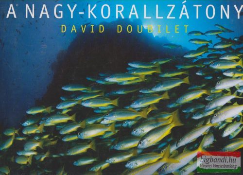 David Doubilet - A nagy-korallzátony