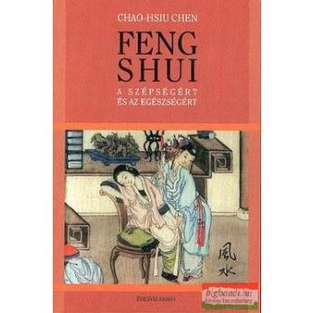   Chao-Hsiu Chen - Feng Shui a szépségért és az egészségért