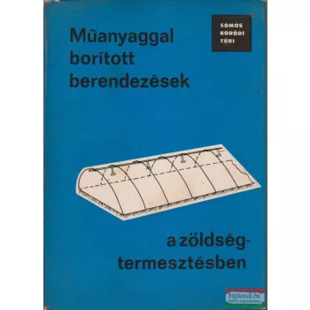   Műanyaggal borított berendezések a zöldségtermesztésben