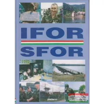 Magyarok az IFOR-ban, SFOR-ban