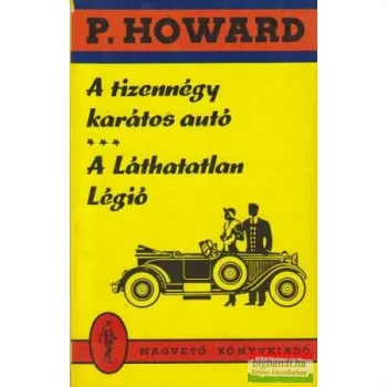   Rejtő Jenő - A tizennégy karátos autó / A Láthatatlan Légió