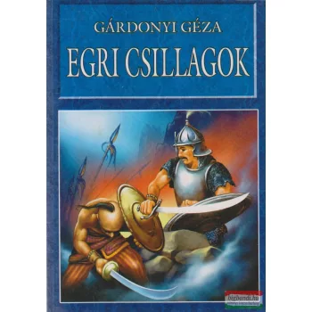 Gárdonyi Géza - Egri csillagok