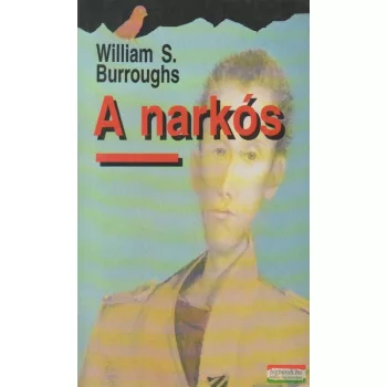 William S. Burroughs - A narkós