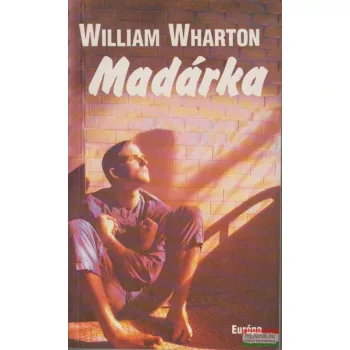 William Wharton - Madárka