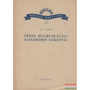 Fémek megmunkálása elektromos szikrával