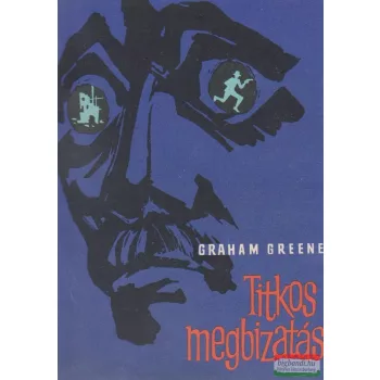 Graham Greene - Titkos megbízatás