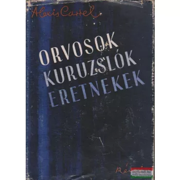 Orvosok, kuruzslók, eretnekek