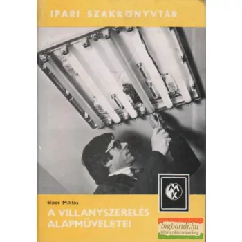 A villanyszerelés alapműveletei