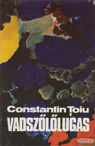 Constantin Toiu - Vadszőlőlugas
