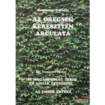   Az öregség keresztyén arculata / A magányosság terhe és annak legyőzése / Az ember értéke