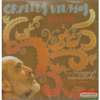 Gryllus Vilmos - Dalok 4 - Magyar népdalok