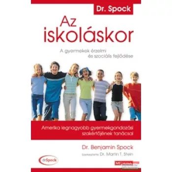   Dr. Martin T. Stein szerk. - Dr. Benjamin Spock - Az iskoláskor 