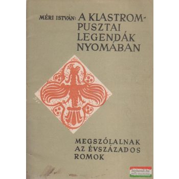 A klastrompusztai legendák nyomában