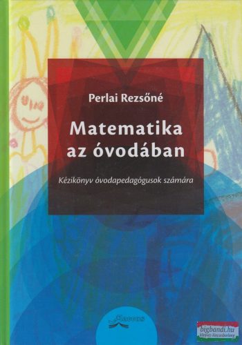 Perlai Rezsőné - Matematika az óvodában - Kézikönyv óvodapedagógusok számára
