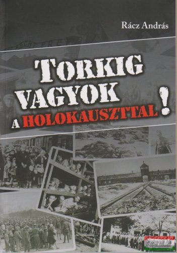 Torkig vagyok a holokauszttal!