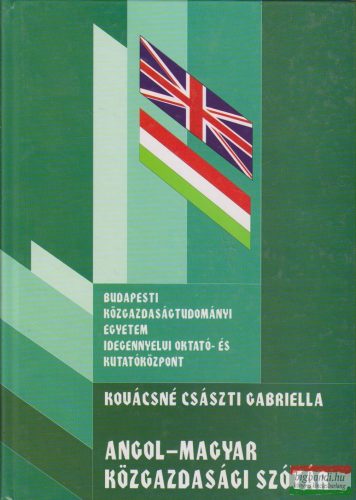 Kovácsné Császti Gabriella - Angol-magyar közgazdasági szótár