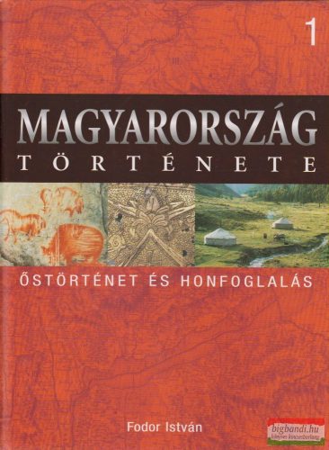 Magyarország története 1. - Őstörténet és honfoglalás