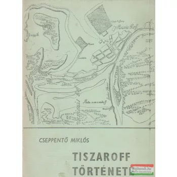 Cseppentő Miklós - Tiszaroff története