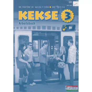   Dr. Pantóné Dr. Naszályi Dóra - Szántóné Brettner Éva - Kekse 3. Arbeitsbuch B1