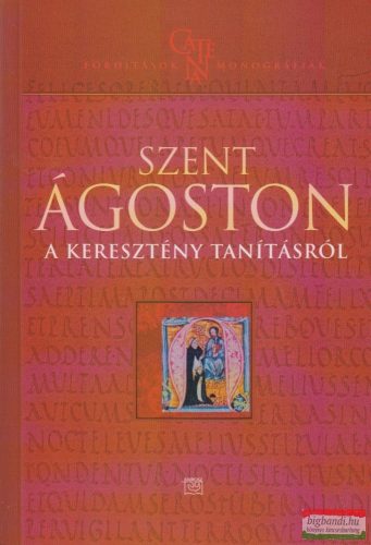 Szent Ágoston - A keresztény tanításról