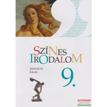 Mohácsy Károly - Színes Irodalom 9.