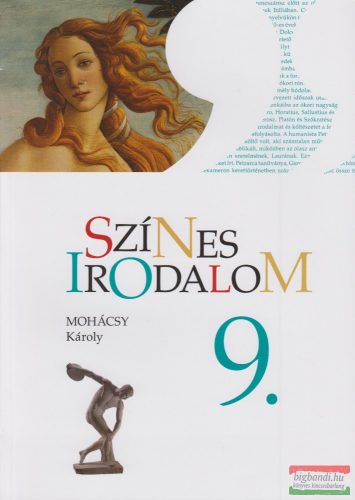 Mohácsy Károly - Színes Irodalom 9.