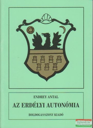 Endrey Antal - Az erdélyi autonómia