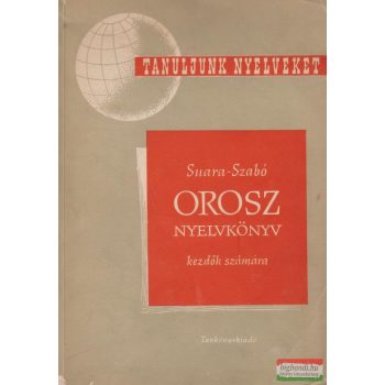   Suara Róbert, Szabó Lajos - Orosz nyelvkönyv kezdők számára