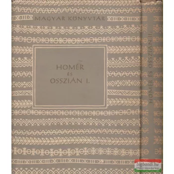 Csanádi Imre szerk. - Homér és Osszián I-II.