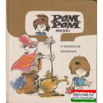   Csukás István-Sajdik Ferenc - Pom-Pom meséi - A magányos szamovár