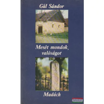 Mesét mondok, valóságot