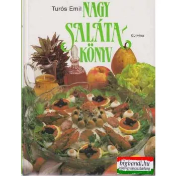 Turós Emil - Nagy salátakönyv