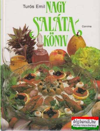 Turós Emil - Nagy salátakönyv