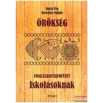   Barta Éva, Kereckey Miklós - Örökség - Foglalkoztató füzet Iskolásoknak