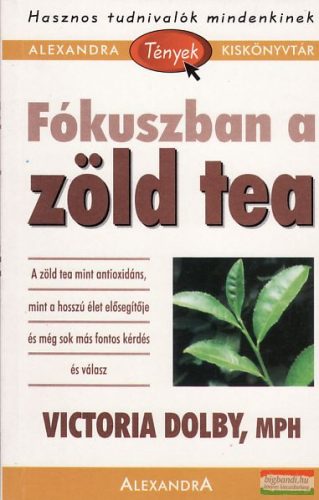 Victoria Dolby - Fókuszban a zöld tea