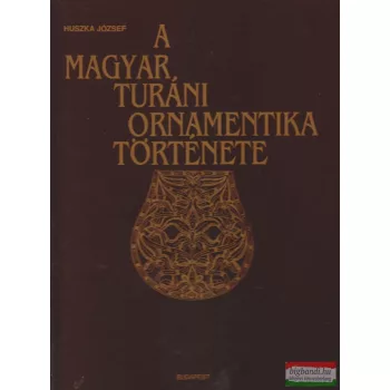 Huszka József - A magyar turáni ornamentika története