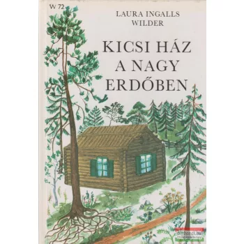 Kicsi ház a nagy erdőben