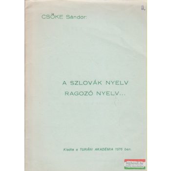 A szlovák nyelv ragozó nyelv...