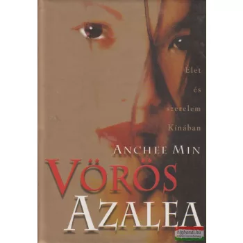Anchee Min - Vörös Azalea