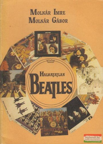 Molnár Imre, Molnár Gábor - Halhatatlan Beatles