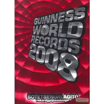   Craig Glenday, Ben Way, Solymosi Éva szerk. - Guinness World Records 2008