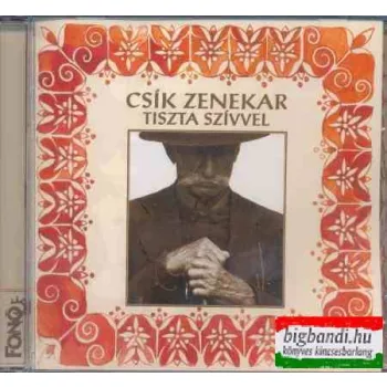 Csík zenekar - Tiszta szívvel CD