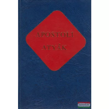 Fonyódi Ottó, Vanyó László szerk. - Apostoli atyák 