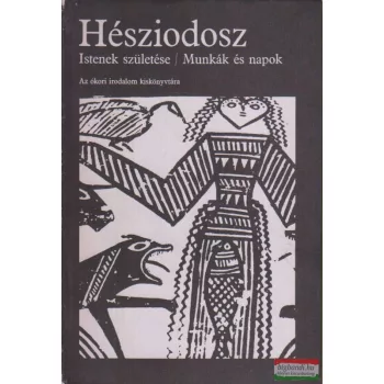 Hésziodosz - Istenek születése / Munkák és napok