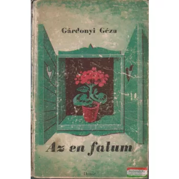 Gárdonyi Géza - Az én falum I-II.