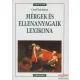 Carol Turkington - Mérgek és ellenanyagaik lexikona