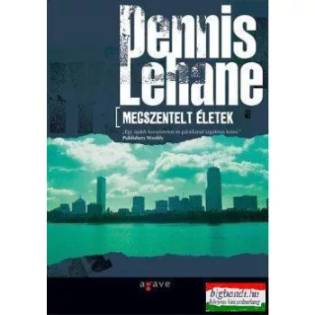Dennis Lehane - Megszentelt életek