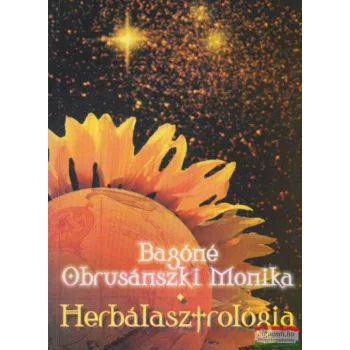 Bagóné Obrusánszki Monika - Herbálasztrológia